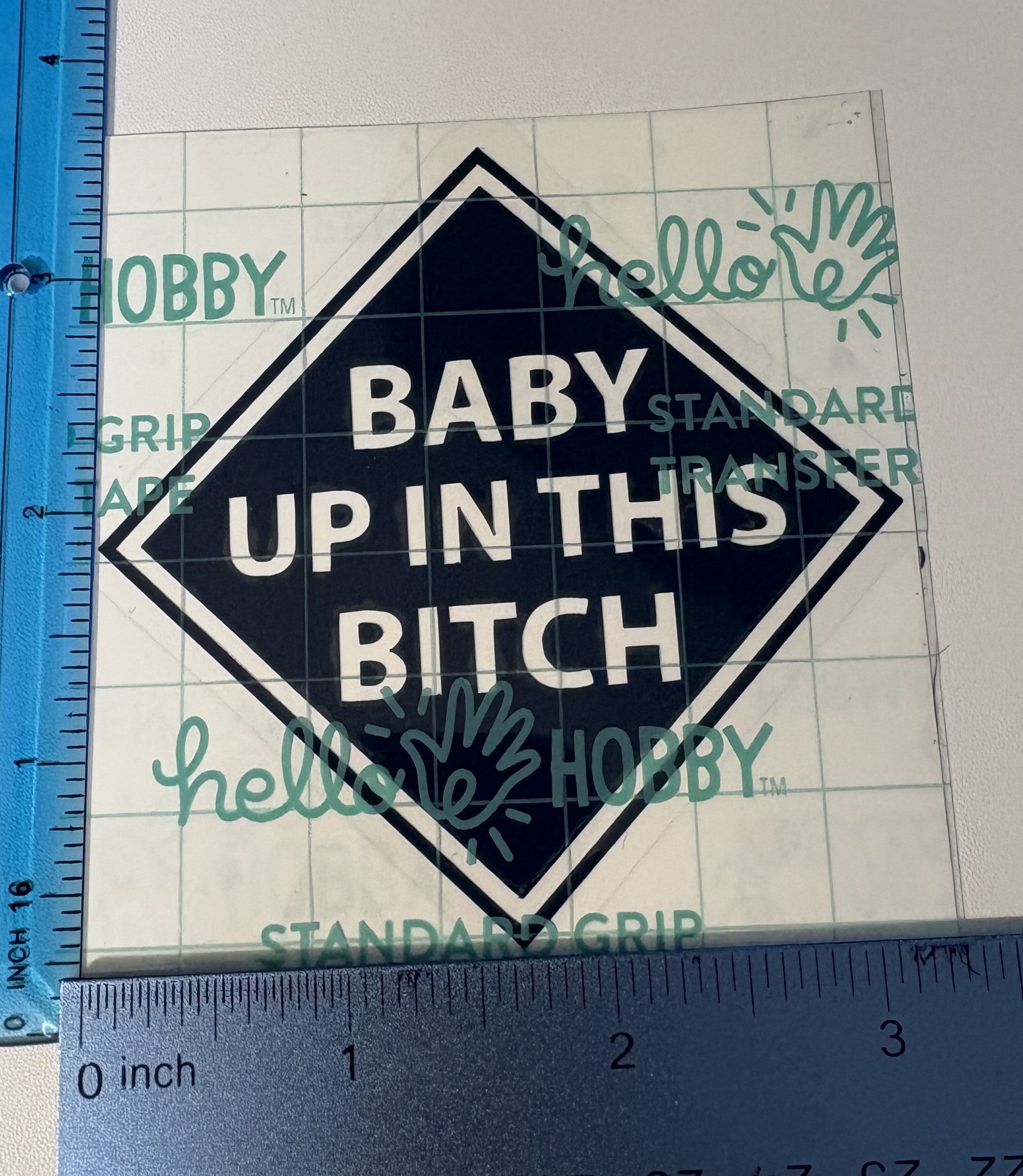 Baby Up in This B** Vinyl Decal**
