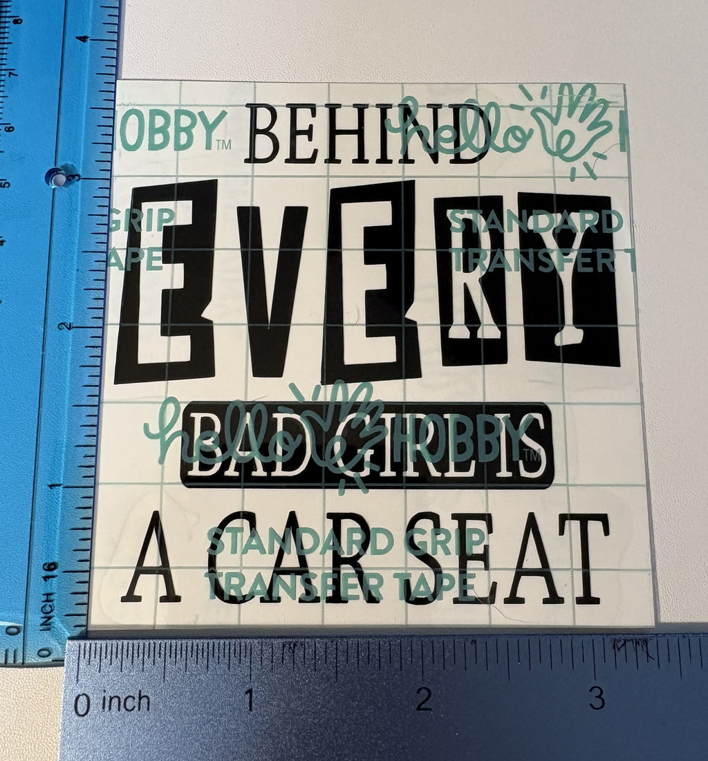 Behind Every Bad Girl Is a Car Seat Vinyl Decal