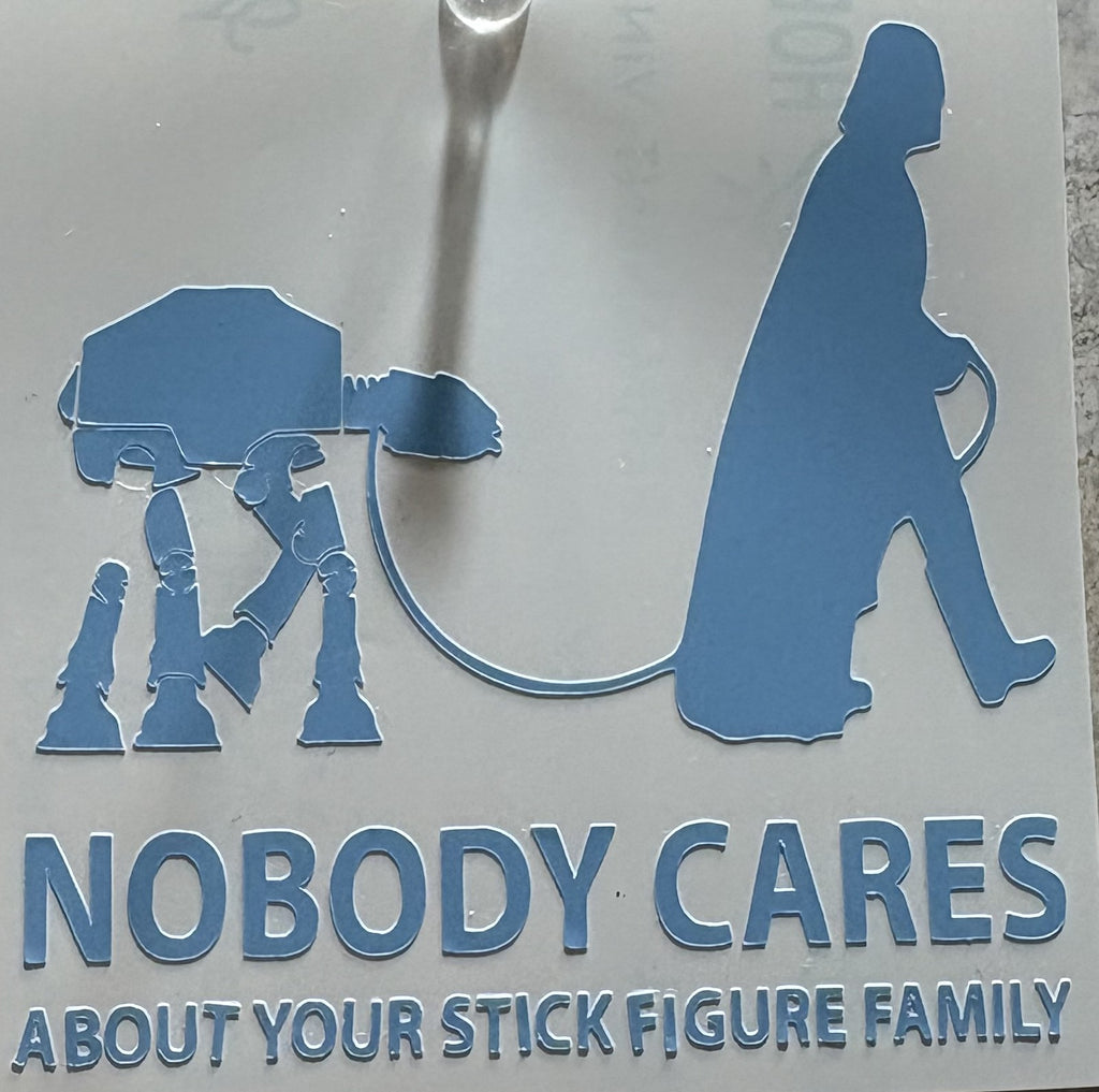 Star Wars themed “Nobody Cares About Your Stick Family” Vinyl Decal – 4x4 Inch Funny Space Parody Sticker