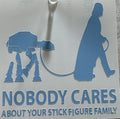 Star Wars themed “Nobody Cares About Your Stick Family” Vinyl Decal – 4x4 Inch Funny Space Parody Sticker