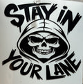 Skull “Stay In Your Lane” Vinyl Decal – 4x4 Inch Bold Gothic Car Sticker