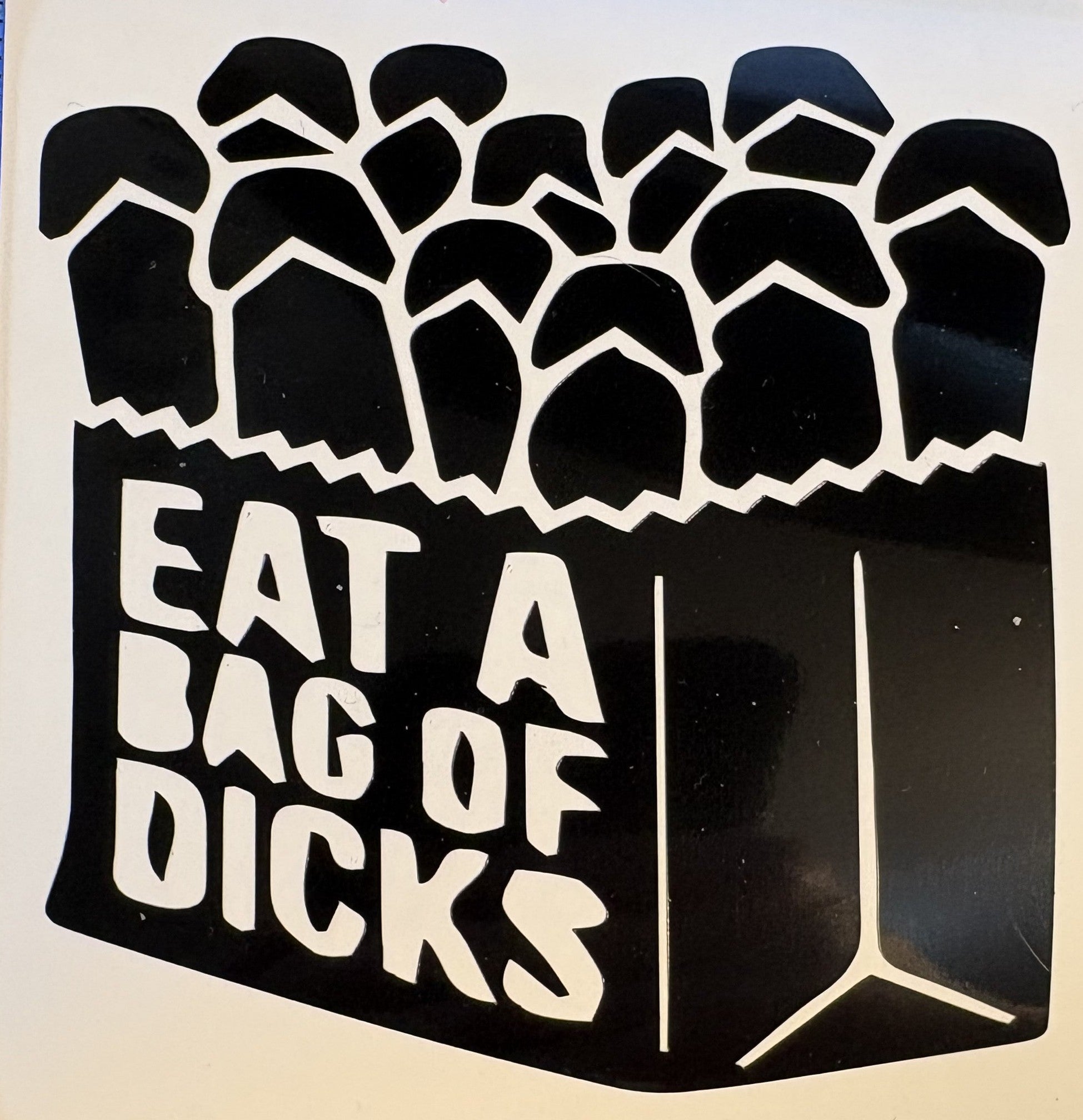 Eat a Bag of Dicks Funny Vinyl Decal